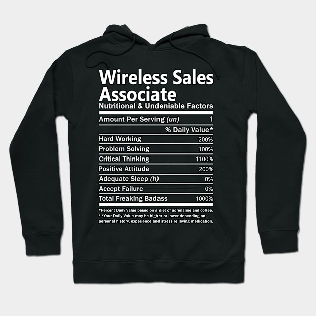 Wireless Sales Associate T Shirt - Nutritional and Undeniable Factors Gift Item Tee Hoodie by Ryalgi